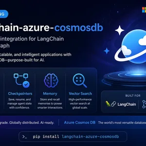 langchain-azure-cosmosdb: Tek Veritabanıyla Agentic Uygulamalar