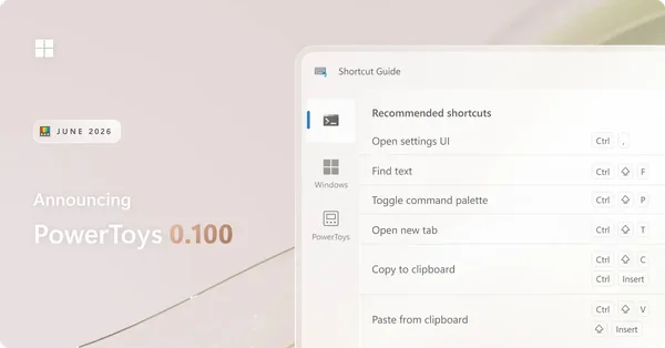 PowerToys 0.100: Shortcut Guide ve Command Palette Yenilendi