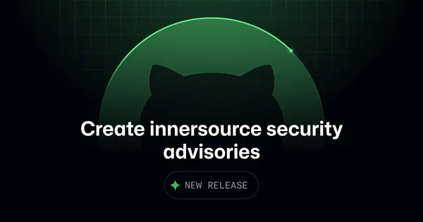 Innersource Security Advisories GA: Kurum İçi Zafiyet Yönetimi